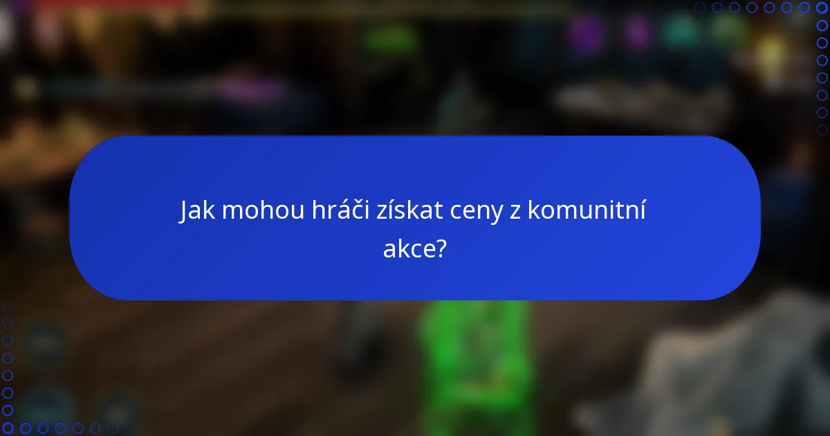 Jak mohou hráči získat ceny z komunitní akce?