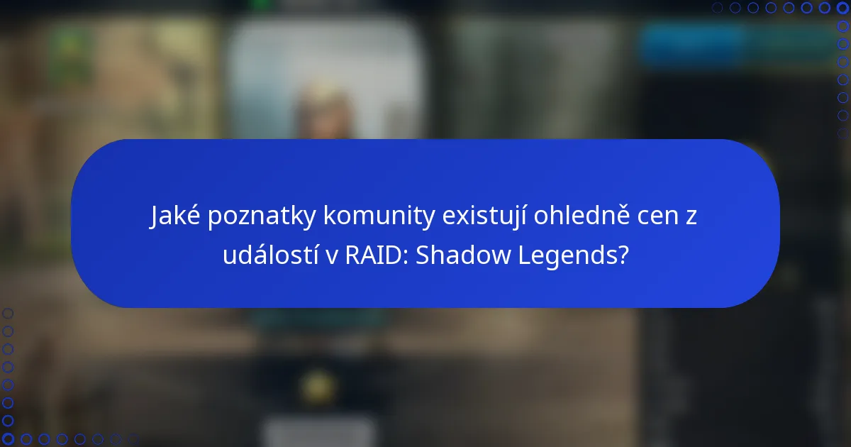 Jaké poznatky komunity existují ohledně cen z událostí v RAID: Shadow Legends?